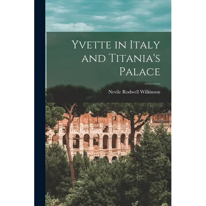 Yvette in Italy and Titania's Palace - Paperback