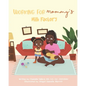 Working For Mommy's Milk Factory - Paperback