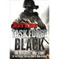 Task Force Black: The Explosive True Story of the Secret Special Forces War in Iraq - Paperback