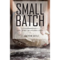 Small Batch: Local, Organic, and Sustainable Church - Paperback