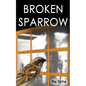 Broken Sparrow - Paperback