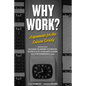 Why Work?: Arguments for the Leisure Society - Paperback