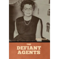 The Defiant Agents - Hardcover