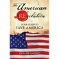 The American REvolution: Your Guide to Saving America - Paperback
