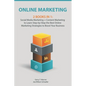 Online Marketing: 2 Books in 1: Social Media Marketing + Content Marketing to Learn Step-By-Step the Best Online Marketing Strategies to - Paperback