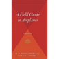 A Field Guide to Airplanes, Third Edition - Hardcover