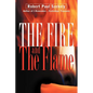 The Fire and the Flame - Paperback
