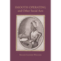 Smooth Operating and Other Social Acts - Hardcover