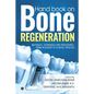 Hand book on Bone regeneration: Materials, Techniques and Procedures: From Research to Clinical Practice - Paperback