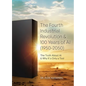 The Fourth Industrial Revolution & 100 Years of AI (1950-2050): The Truth About AI & Why It's Only a Tool - Hardcover