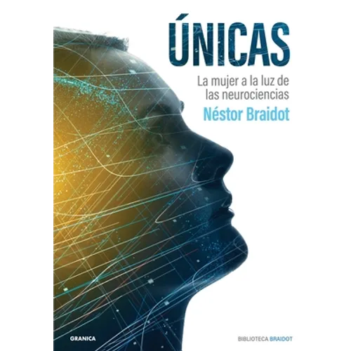 Únicas: La Mujer A La Luz De Las Neurociencias - Paperback