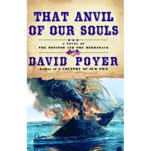 That Anvil of Our Souls: A Novel of the Monitor and the Merrimack - Paperback