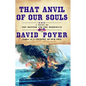 That Anvil of Our Souls: A Novel of the Monitor and the Merrimack - Paperback