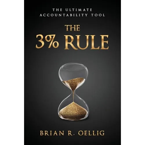 The 3% Rule: The Ultimate Accountability Tool - Paperback