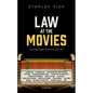 Law at the Movies: Turning Legal Doctrine Into Art - Hardcover
