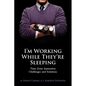 I'm Working While They're Sleeping: Time Zone Separation Challenges and Solutions - Paperback
