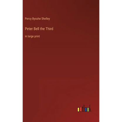 Peter Bell the Third: in large print - Hardcover