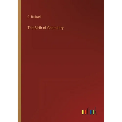 The Birth of Chemistry - Paperback
