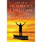 Life Of A Victorious Christian Volume One - Paperback