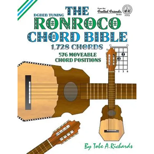The Ronroco Chord Bible: DGBEB Tuning 1,728 Chords - Paperback