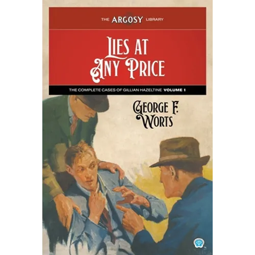 Lies at Any Price: The Complete Cases of Gillian Hazeltine, Volume 1 - Paperback