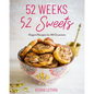 52 Weeks, 52 Sweets: Elegant Recipes for All Occasions (Easy Desserts) (Birthday Gift for Mom) - Hardcover