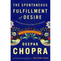 The Spontaneous Fulfillment of Desire: Harnessing the Infinite Power of Coincidence - Paperback