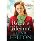Rosie's Dilemma: A Heart-Rending Tale of Wartime Love and Secrets - Paperback