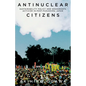 Antinuclear Citizens: Sustainability Policy and Grassroots Activism in Post-Fukushima Japan - Hardcover