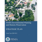 FEMA Environmental Planning and Historic Preservation: Strategic Plan - Fiscal Year 2009-2013 - Paperback