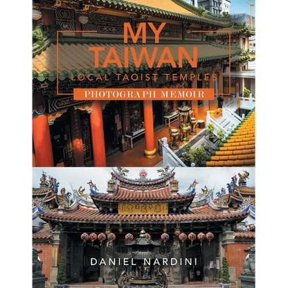 My Taiwan Local Taoist Temples Photograph Memoir - Paperback