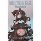 Somewhen Else - Hardcover