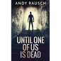 Until One Of Us Is Dead - Hardcover