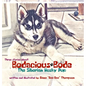Bodacious Bode - The Siberian Husky Pup - Hardcover