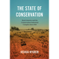 The State of Conservation: Rural America and the Conservation-Industrial Complex since 1920 - Paperback