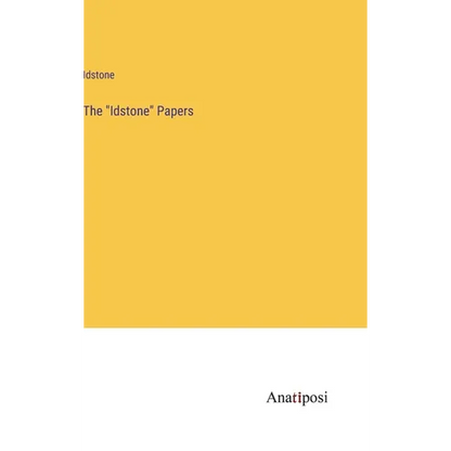The "Idstone" Papers - Hardcover