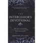 The Intercessor's Devotional: 365 Daily Invitations to Activate and Accelerate Your Prayer Life - Hardcover
