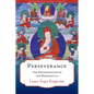 Perseverance: The Determination of the Bodhisattva - Paperback