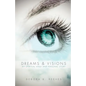 Dreams and Visions - Paperback