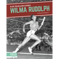 Wilma Rudolph - Library Binding