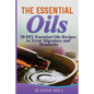The Essential Oils: Complete Guide: 30 DIY Essential Oils Recipes to Treat Migraines and Headache - Paperback