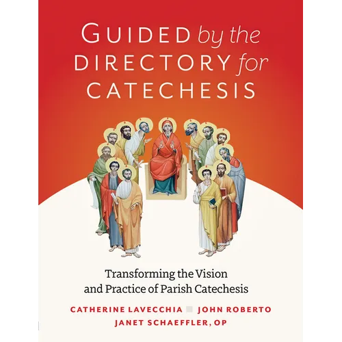 Guided by the Directory for Catechesis: Transforming the Vision and Practice of Parish Catechesis - Paperback