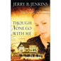 The Though None Go with Me - Paperback