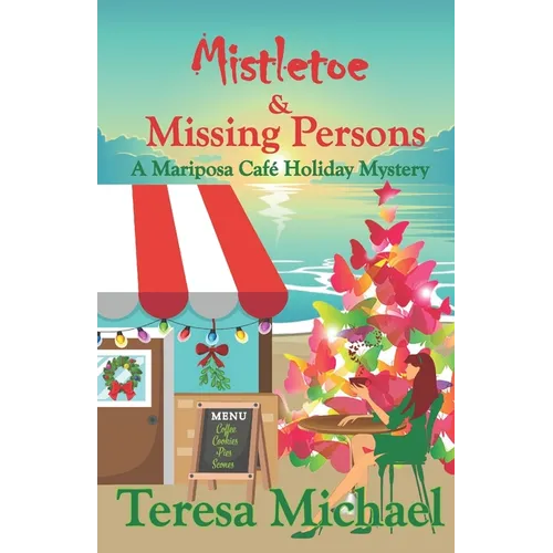 Mistletoe & Missing Persons: A Mariposa Cafe Holiday Mystery - Paperback