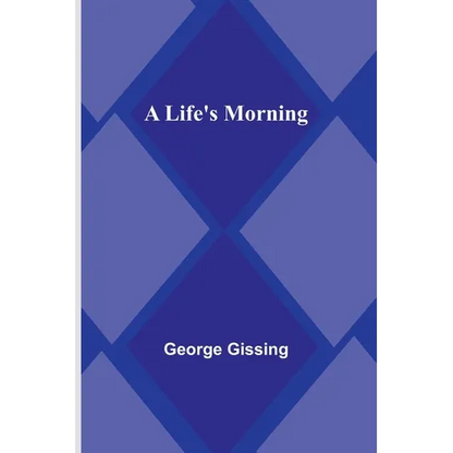 A Life's Morning - Paperback