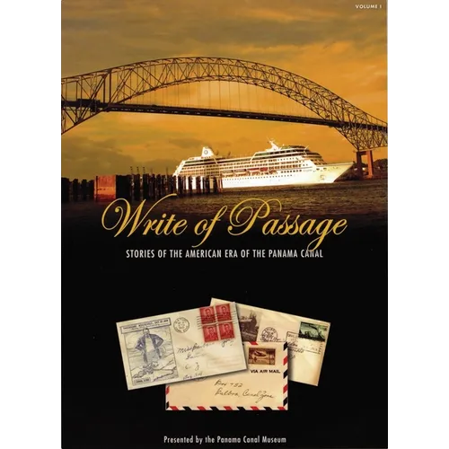 Write of Passage: Stories of the American Era of the Panama Canal - Paperback