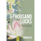 Thousand Lucks: A War Survival Story of a Thirteen-Year-Old Girl - Hardcover