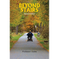 Beyond Stairs - Paperback
