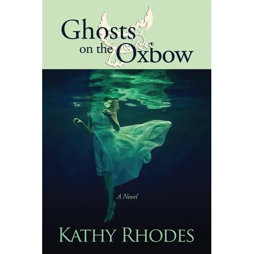 Ghosts on the Oxbow - Paperback
