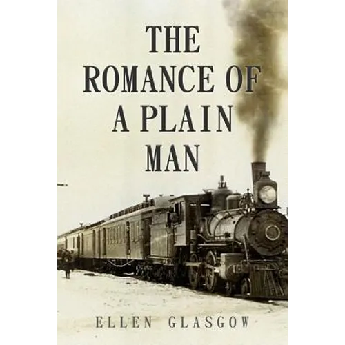 The Romance of a Plain Man - Paperback